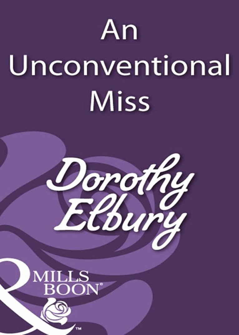 Dorothy Elbury - Unconventional Miss, E-bok