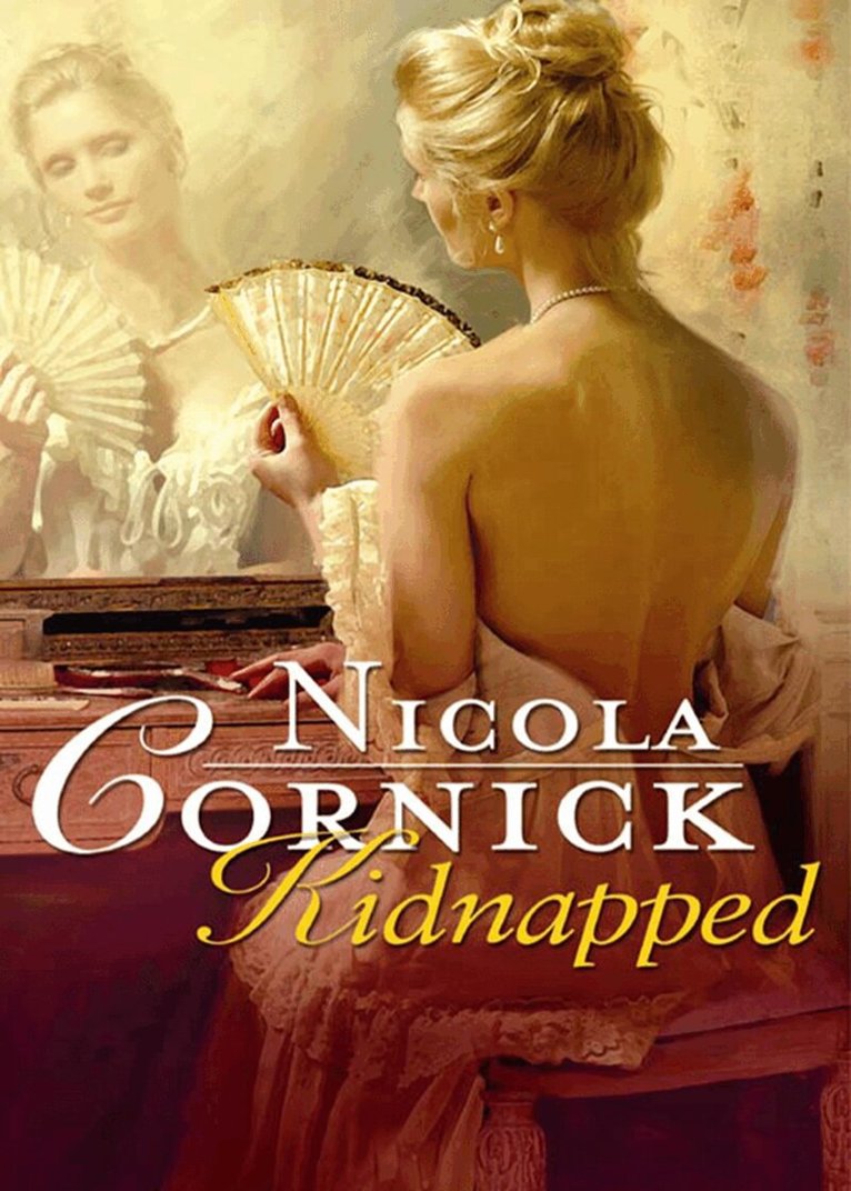 Nicola Cornick - Kidnapped: His Innocent Mistress, E-bok