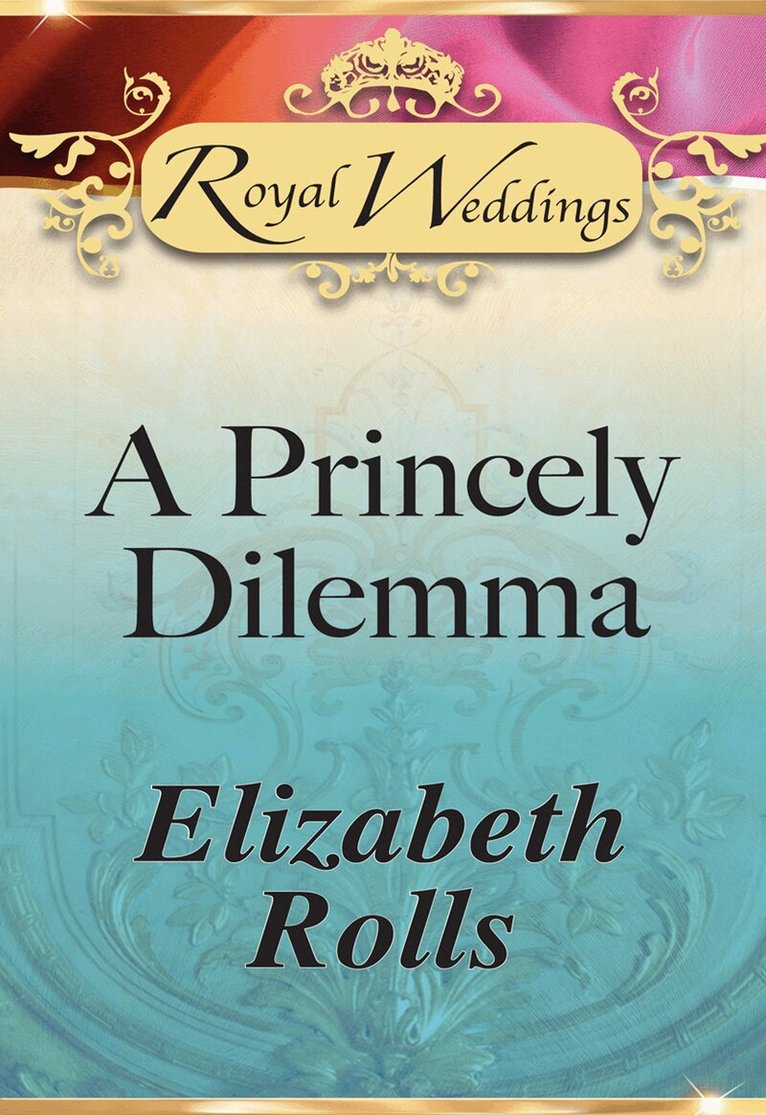 Elizabeth Rolls - Princely Dilemma, E-bok