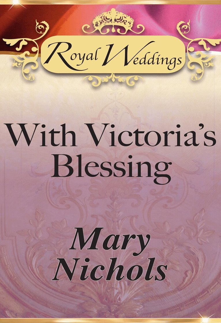 Mary Nichols - With Victoria’s Blessing, E-bok