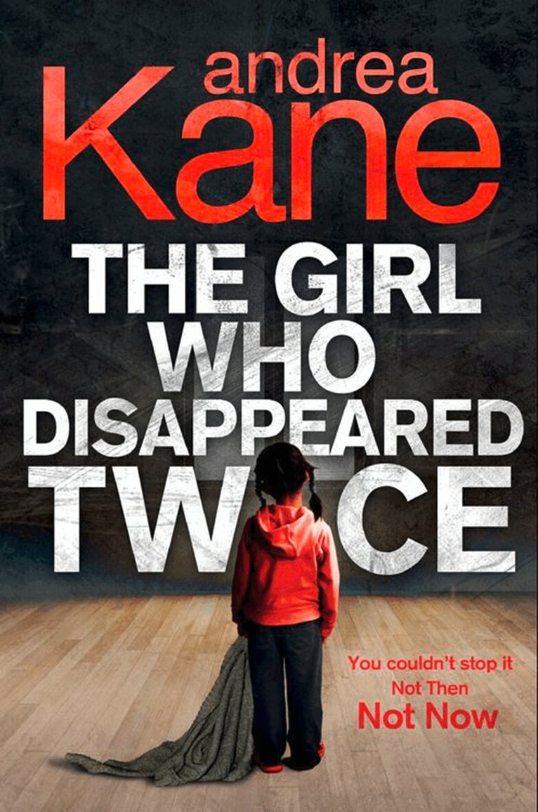 Andrea Kane - Girl Who Disappeared Twice, E-bok