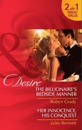 Billionaire's Bedside Manner / Her Innocence, His Conquest