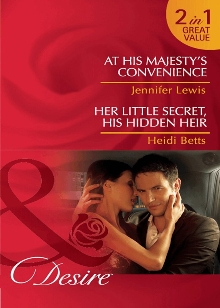 Jennifer Lewis, Heidi Betts - At His Majesty's Convenience / Her Little Secret, His Hidden Heir, E-bok