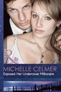 Exposed: Her Undercover Millionaire (Mills & Boon Modern) (The Takeover, Book 5)