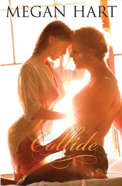 Megan Hart - Collide (Mills & Boon Spice), E-bok