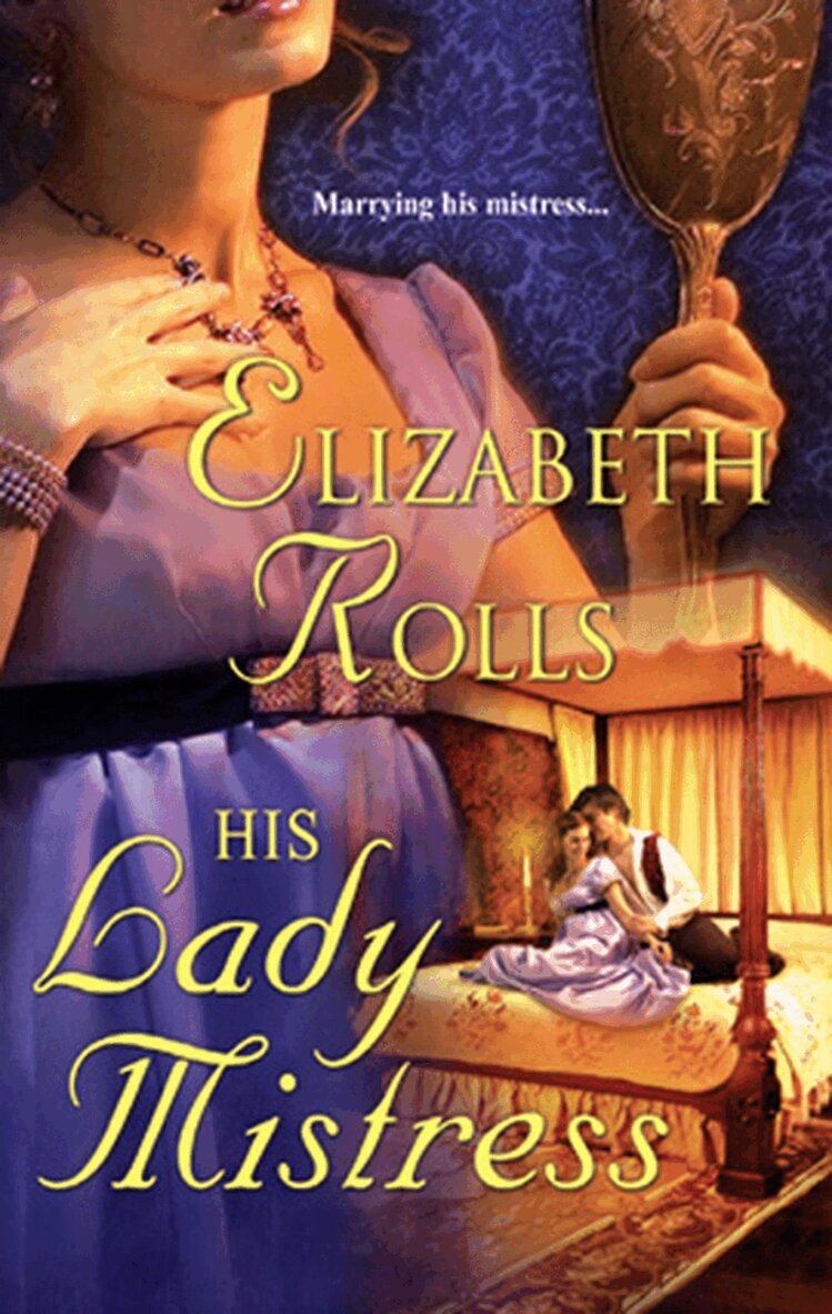 Elizabeth Rolls - His Lady Mistress, E-bok