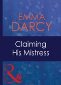 Claiming His Mistress (Mills & Boon Modern)