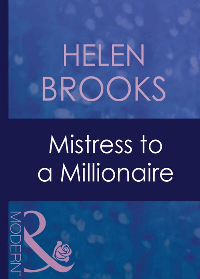 Helen Brooks - Mistress To A Millionaire, E-bok