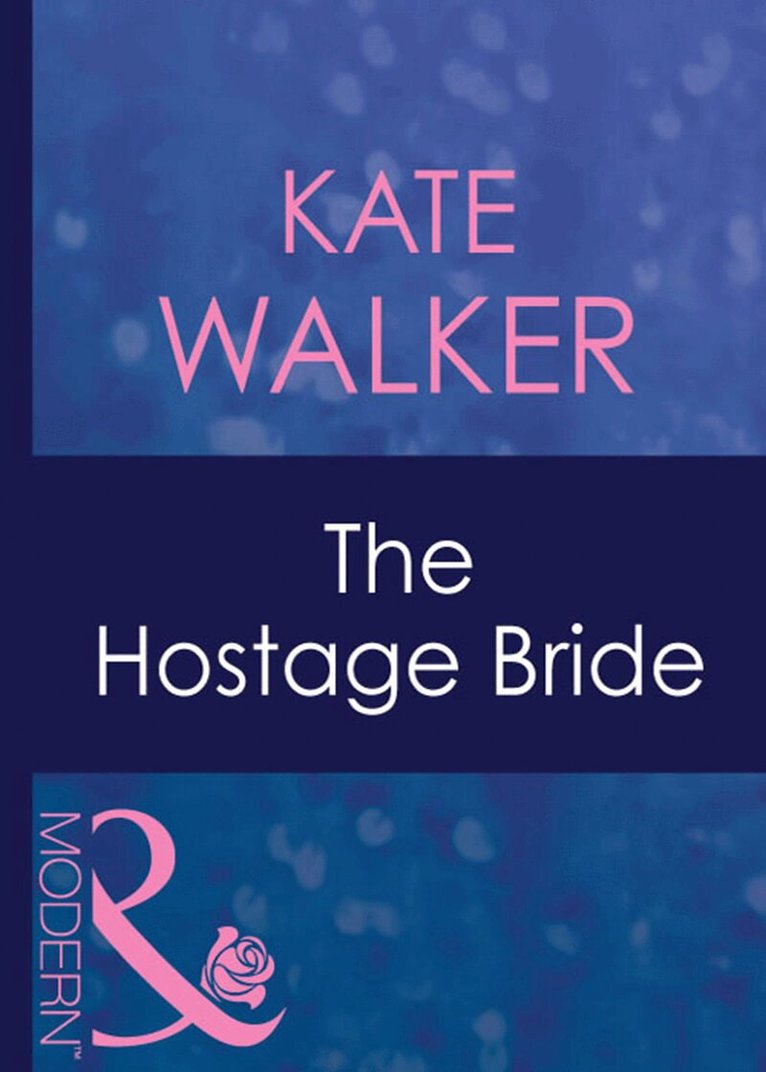 Kate Walker - Hostage Bride, E-bok