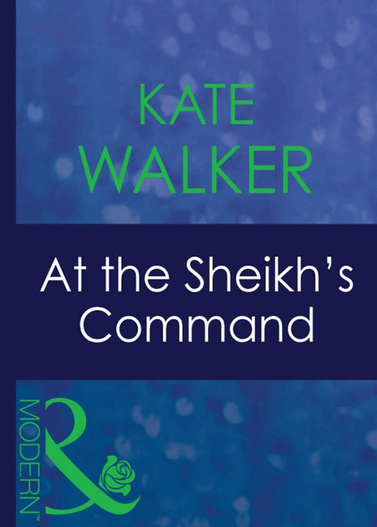 Kate Walker - At The Sheikh's Command, E-bok