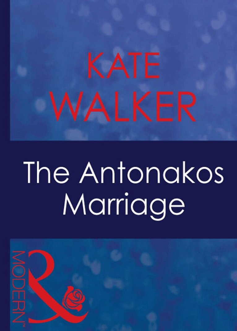 Kate Walker - Antonakos Marriage, E-bok