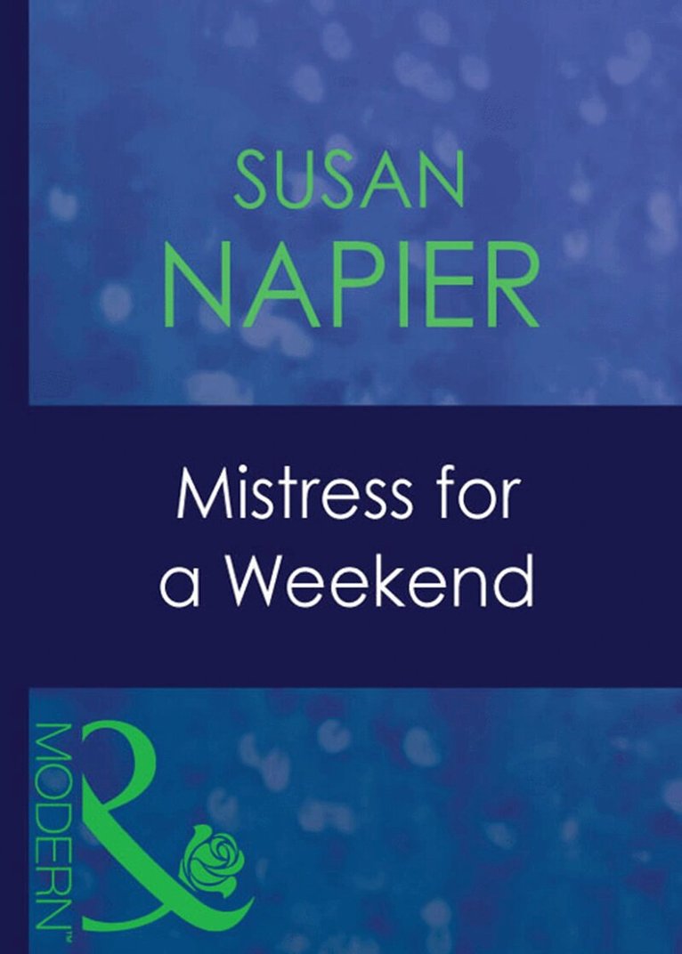 Susan Napier - Mistress For A Weekend, E-bok