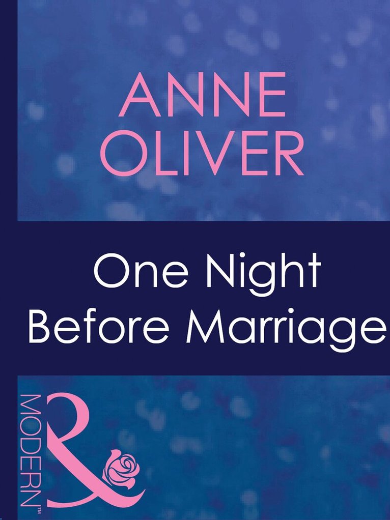 Anne Oliver - One Night Before Marriage, E-bok