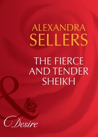 Fierce And Tender Sheikh