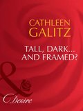 Tall, Dark...And Framed?