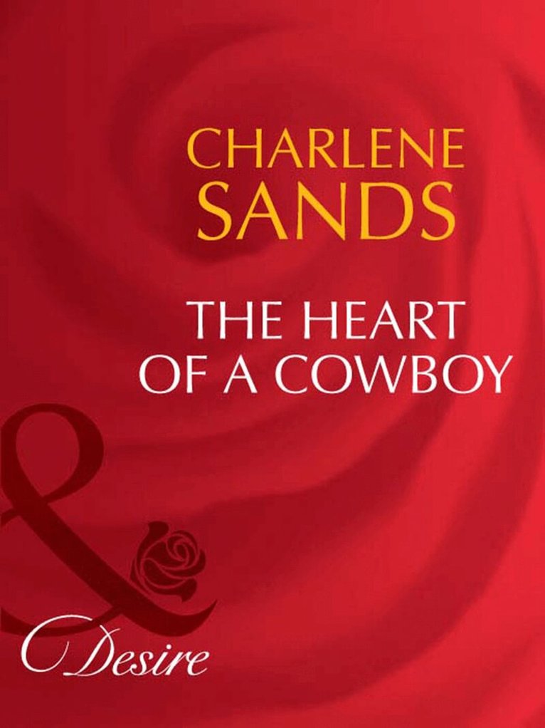 Charlene Sands - Heart Of A Cowboy, E-bok