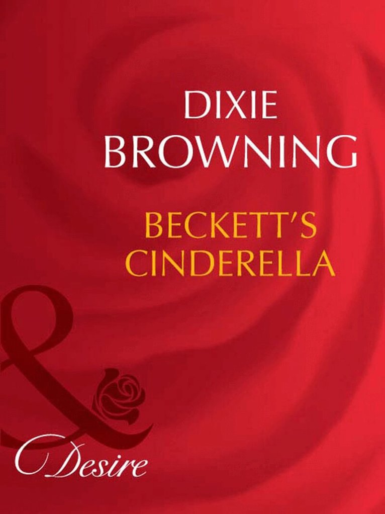 Dixie Browning - Beckett's Cinderella, E-bok