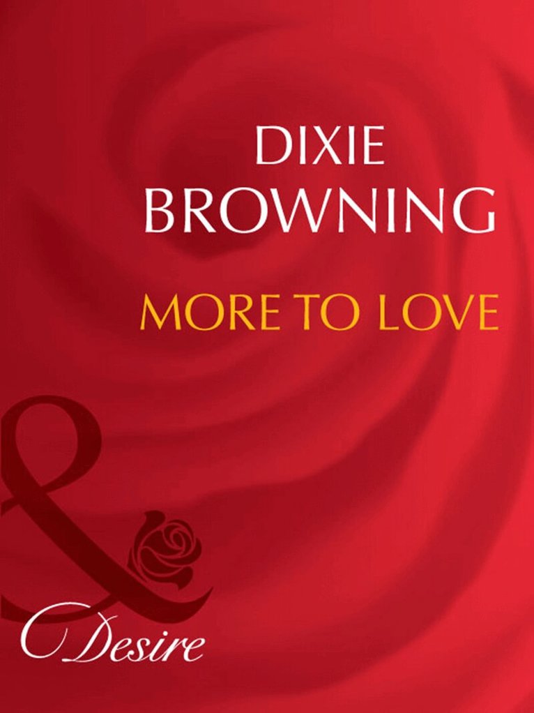 Dixie Browning - More To Love, E-bok