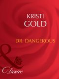 Dr. Dangerous (Mills & Boon Desire) (Marrying an M.D., Book 1)