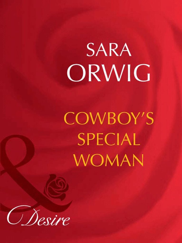 Sara Orwig - Cowboy's Special Woman, E-bok