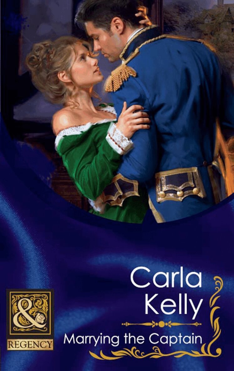 Carla Kelly - Marrying the Captain, E-bok