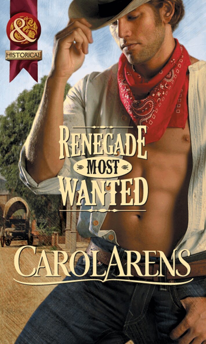 Carol Arens - Renegade Most Wanted, E-bok