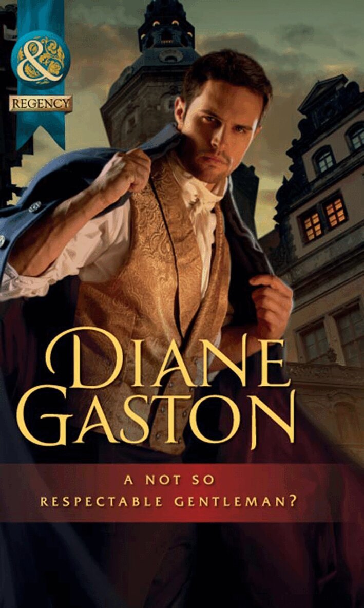 Diane Gaston - Not So Respectable Gentleman?, E-bok