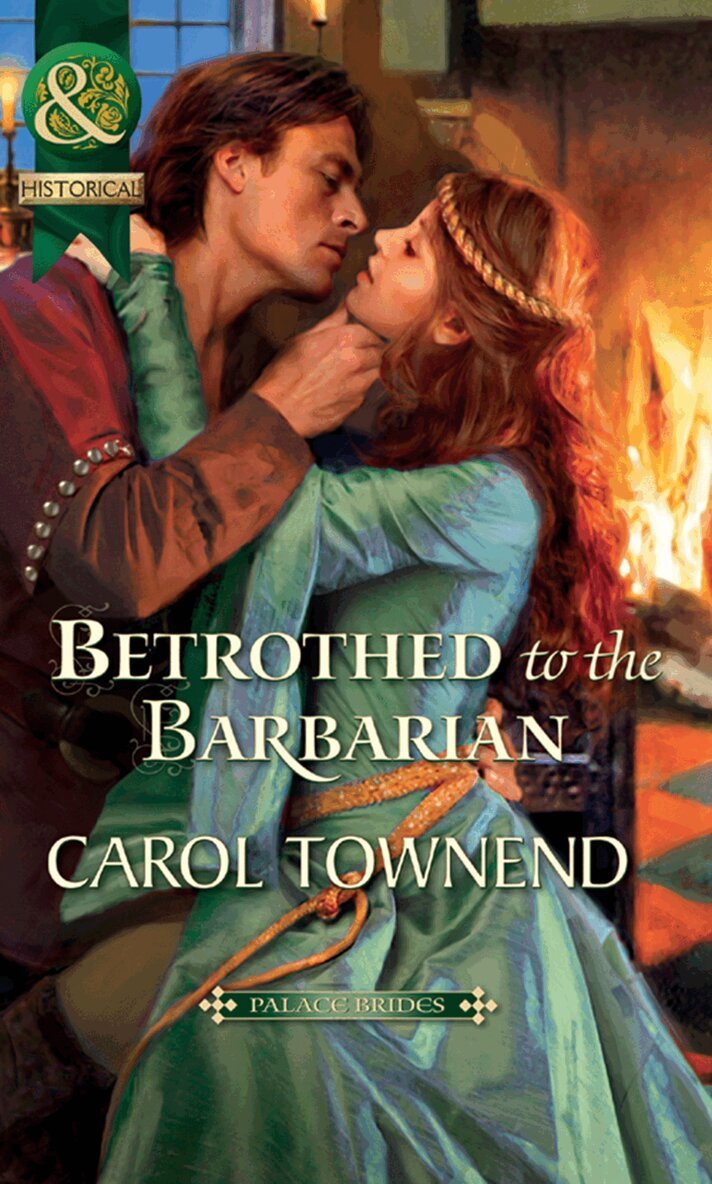 Carol Townend - Betrothed To The Barbarian, E-bok