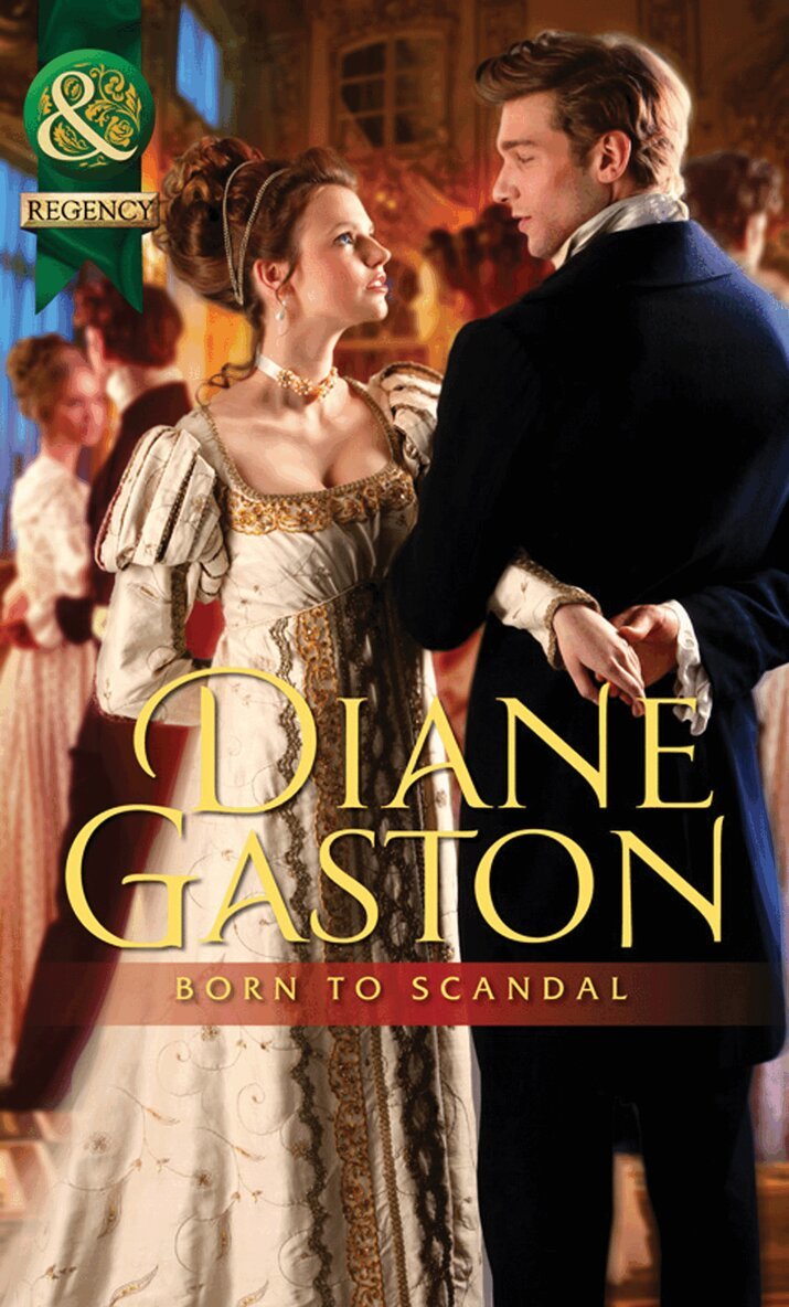 Diane Gaston - Born To Scandal, E-bok