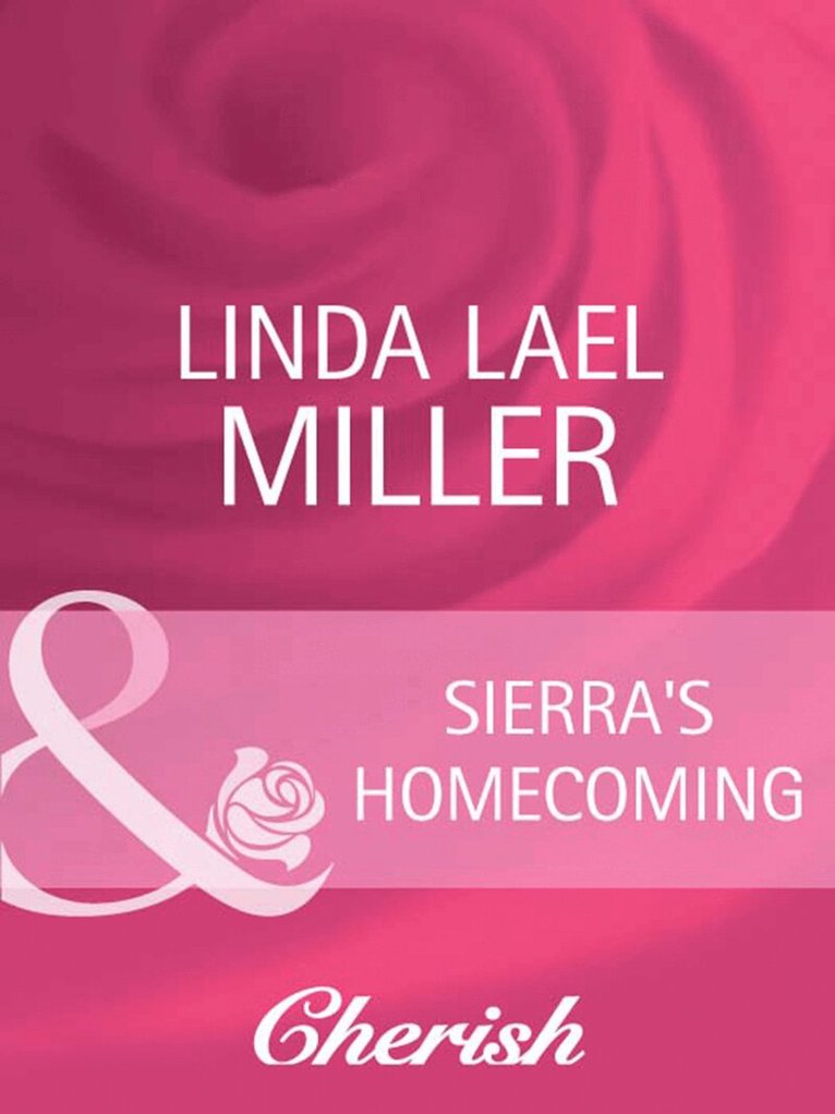 Linda Lael Miller - Sierra's Homecoming, E-bok