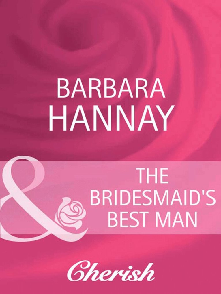 Barbara Hannay - Bridesmaid's Best Man, E-bok