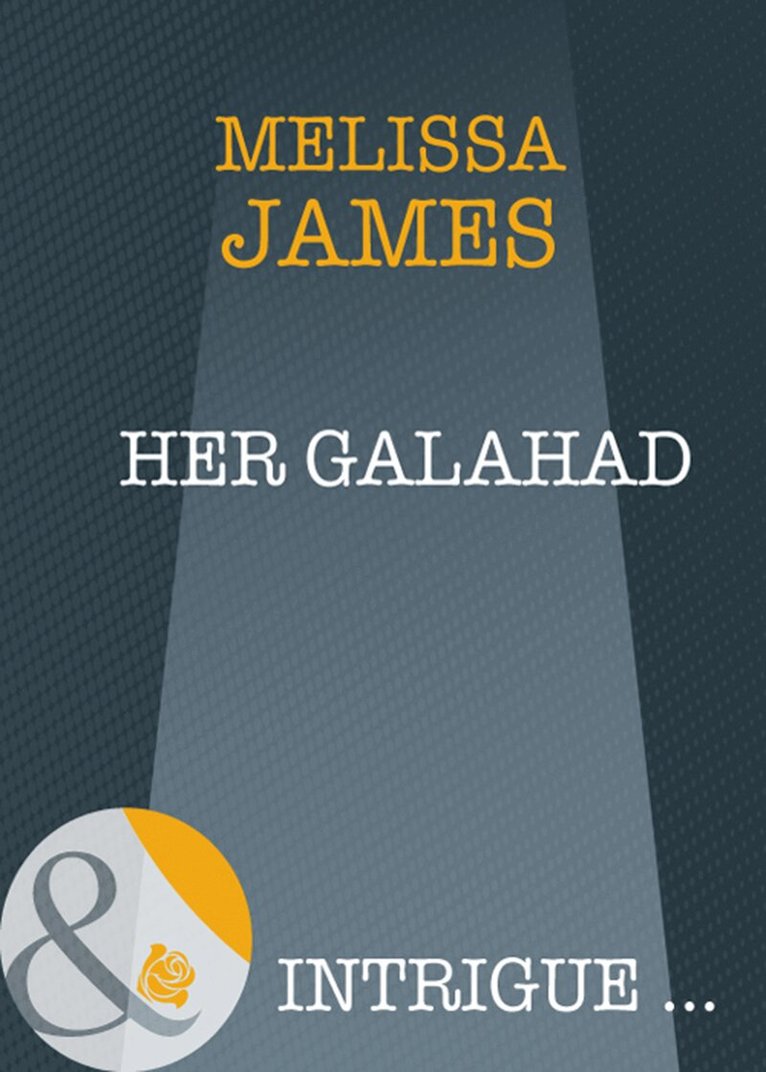 Melissa James - Her Galahad, E-bok
