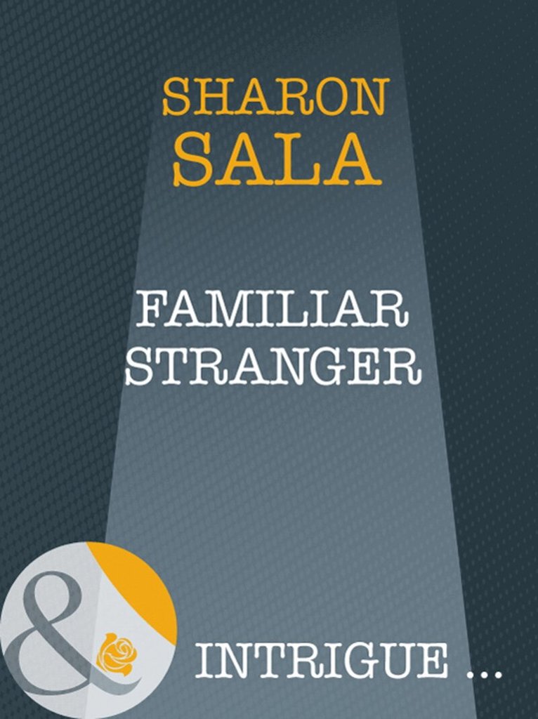 Sharon Sala - Familiar Stranger, E-bok