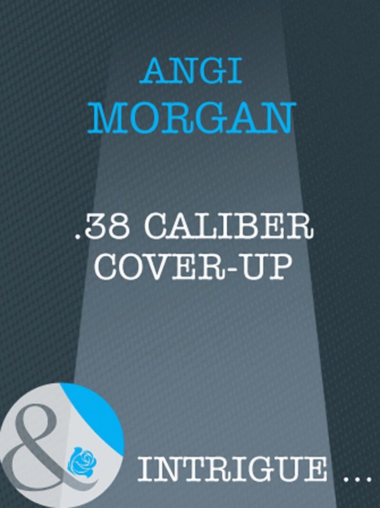 Angi Morgan - .38 Caliber Cover-Up, E-bok