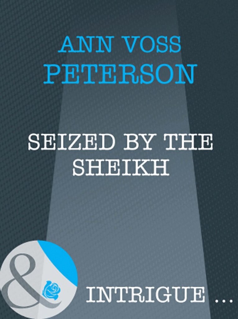 Ann Voss Peterson - Seized By The Sheik, E-bok