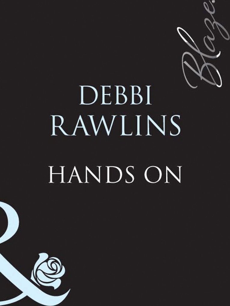 Debbi Rawlins - Hands On, E-bok