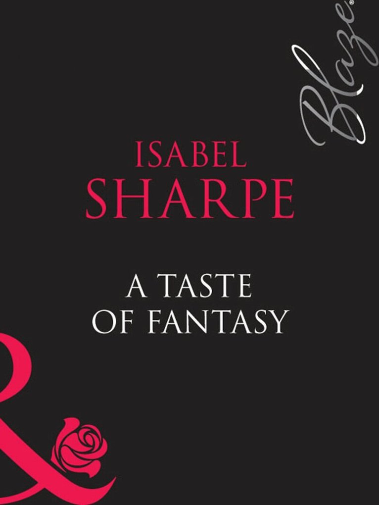 Isabel Sharpe - Taste Of Fantasy, E-bok