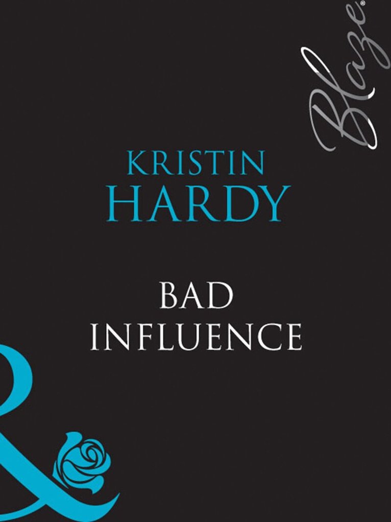 Kristin Hardy - Bad Influence, E-bok