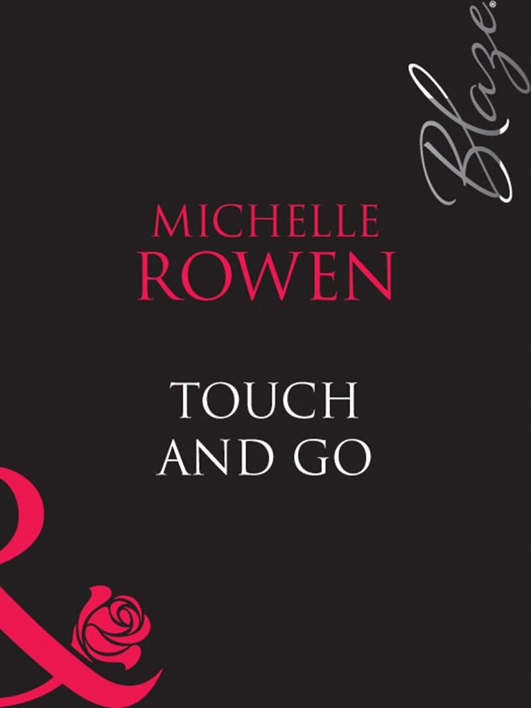 Michelle Rowen - Touch and Go, E-bok