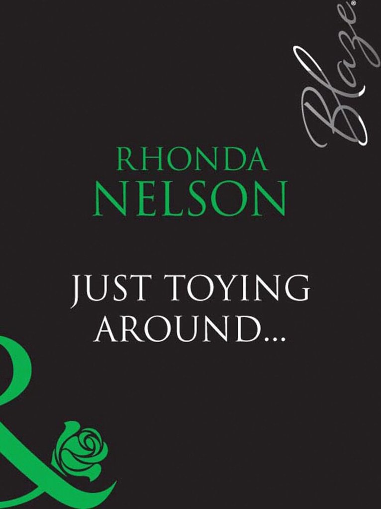 Rhonda Nelson - Just Toying Around…, E-bok