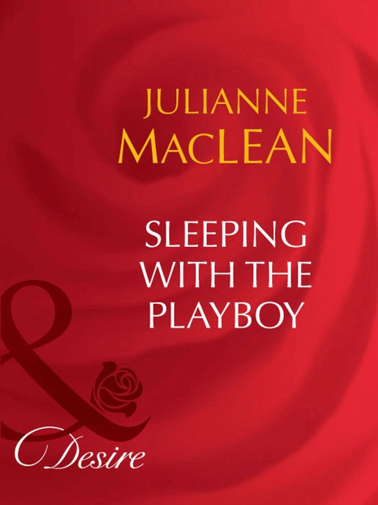 Julianne Maclean - Sleeping With The Playboy, E-bok