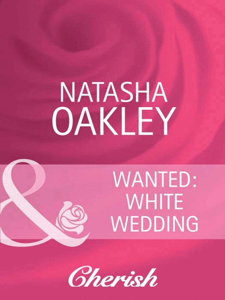 Natasha Oakley - Wanted: White Wedding, E-bok