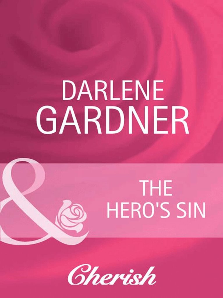 Darlene Gardner - Hero's Sin, E-bok