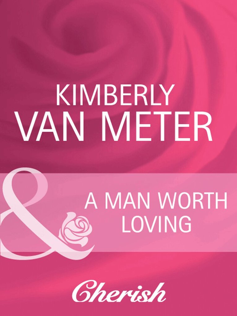 Kimberly Van Meter - Man Worth Loving, E-bok
