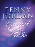 Possessed by the Sheikh