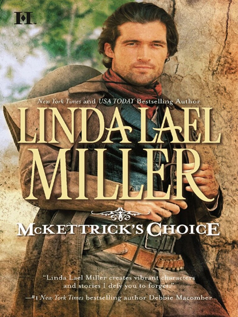 Linda Lael Miller - Mckettrick's Choice, E-bok