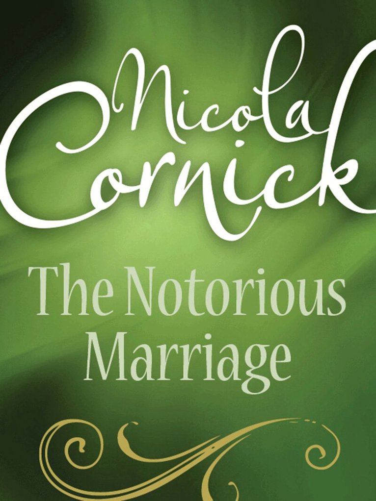 Nicola Cornick - Notorious Marriage, E-bok