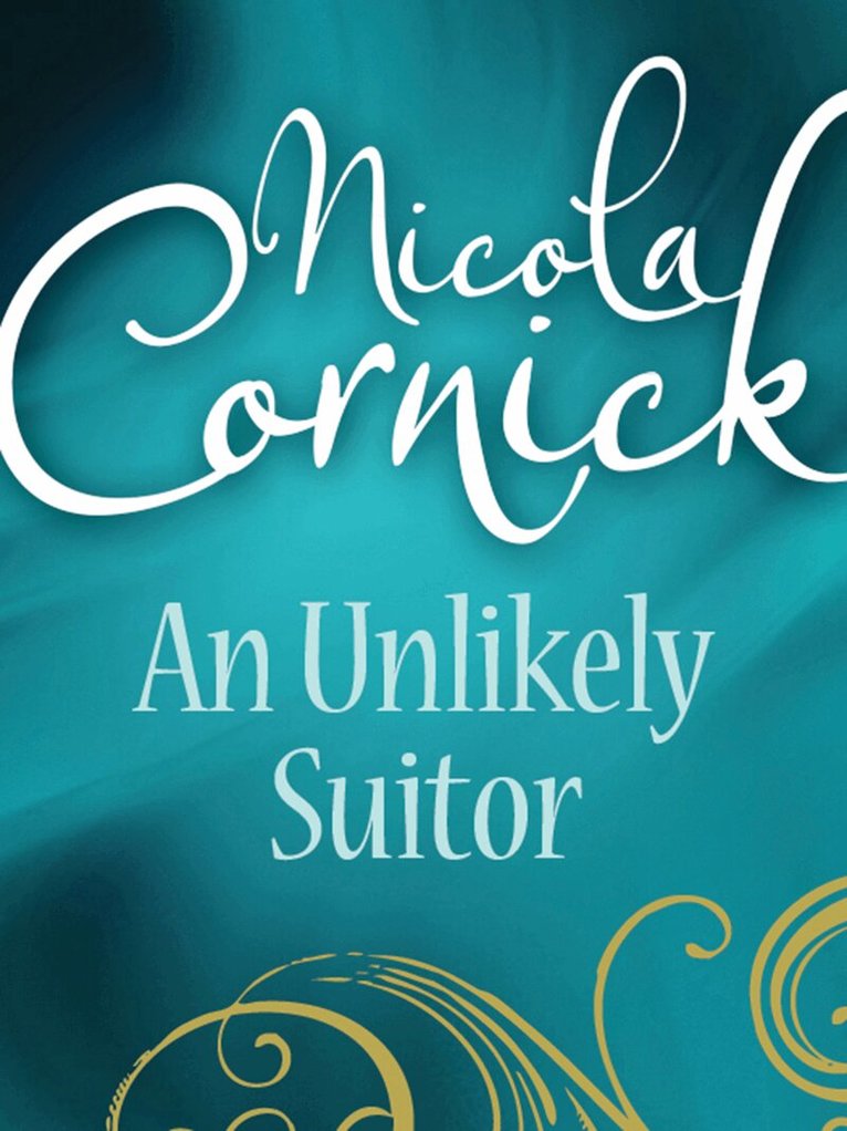 Nicola Cornick - Unlikely Suitor, E-bok