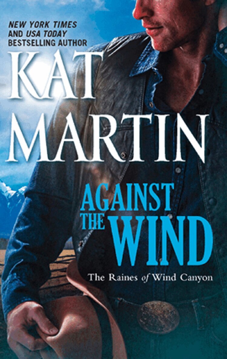Kat Martin - Against The Wind, E-bok