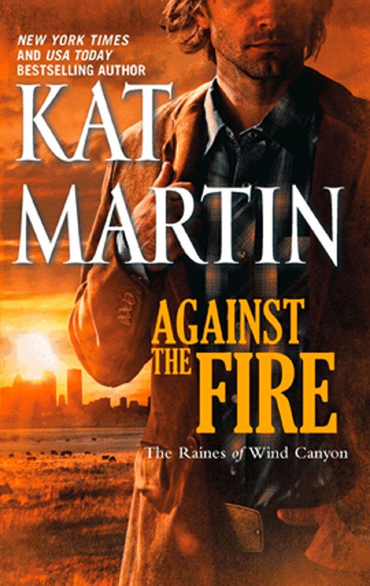 Kat Martin - Against The Fire, E-bok